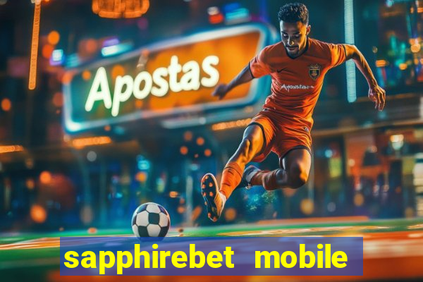 sapphirebet mobile app download