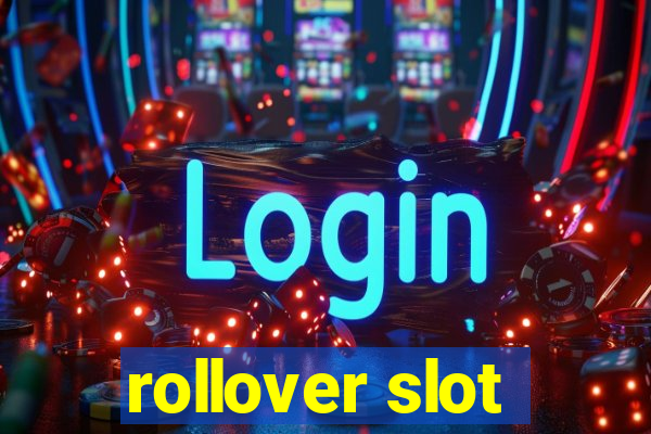 rollover slot