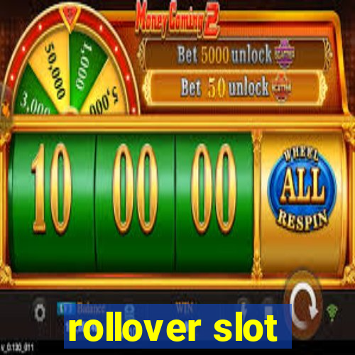 rollover slot