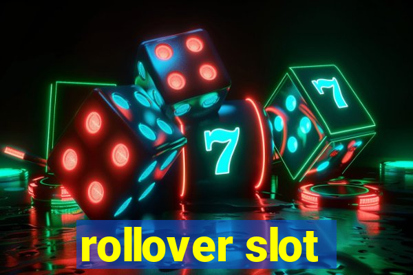 rollover slot