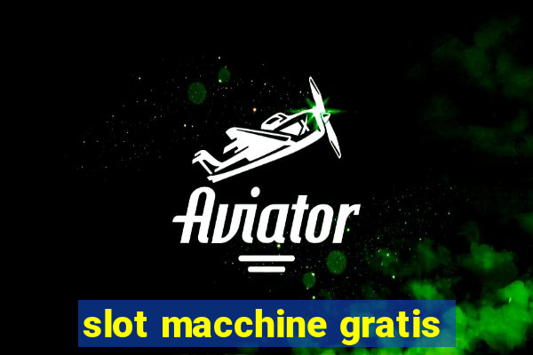 slot macchine gratis