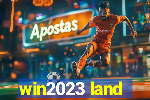 win2023 land