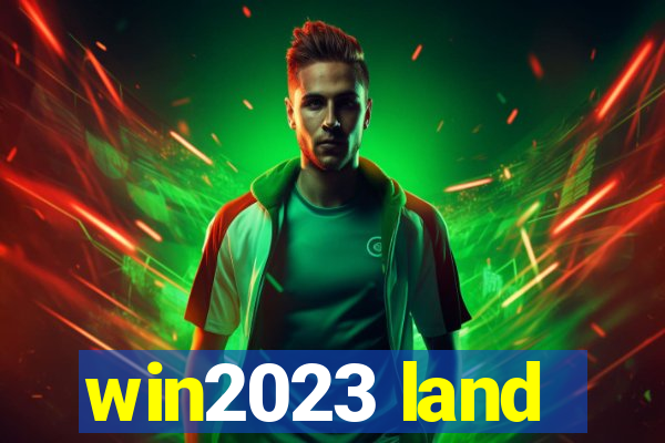 win2023 land