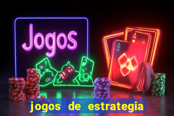 jogos de estrategia os melhores