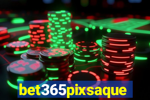 bet365pixsaque