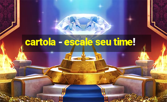 cartola - escale seu time!