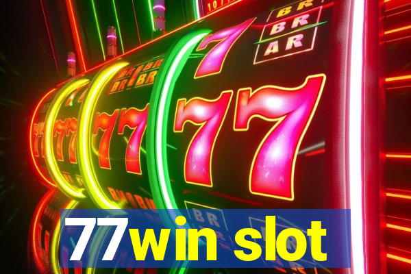 77win slot