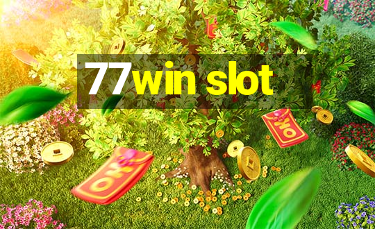 77win slot