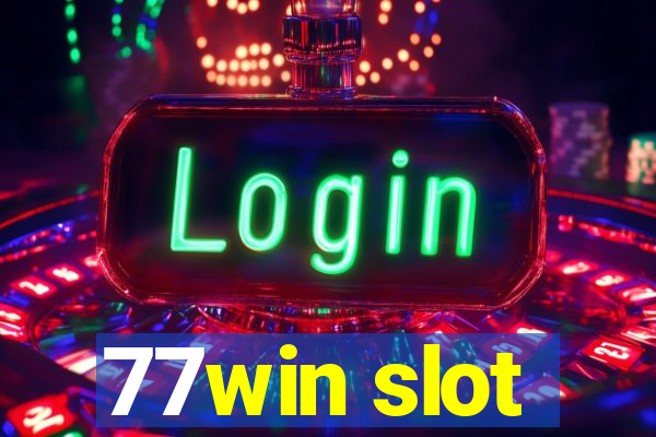 77win slot