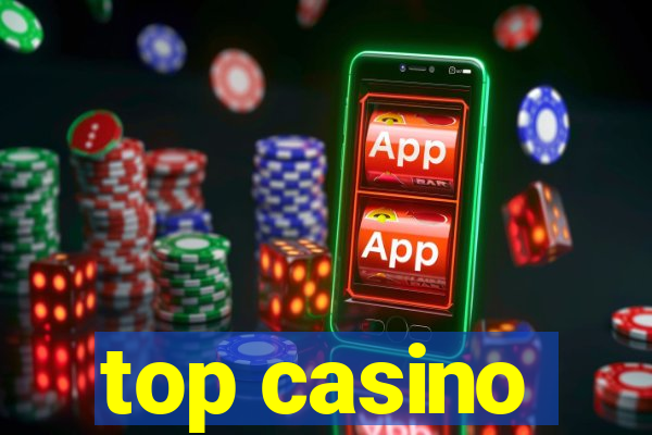 top casino