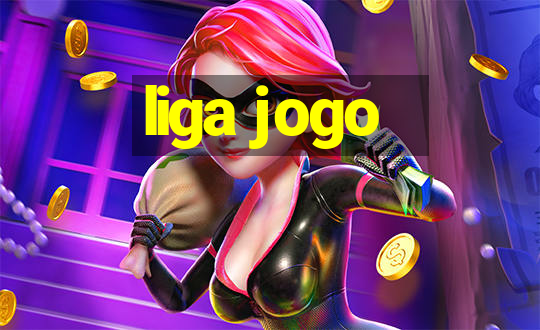 liga jogo