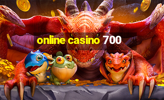 online casino 700