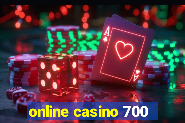 online casino 700