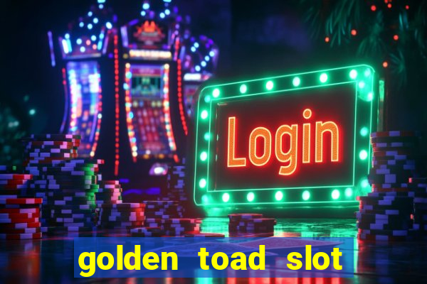 golden toad slot free play