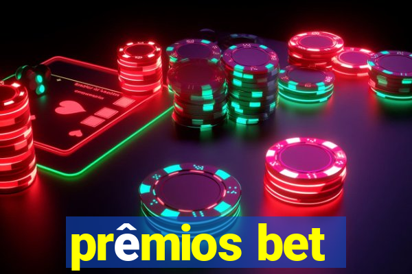 prêmios bet