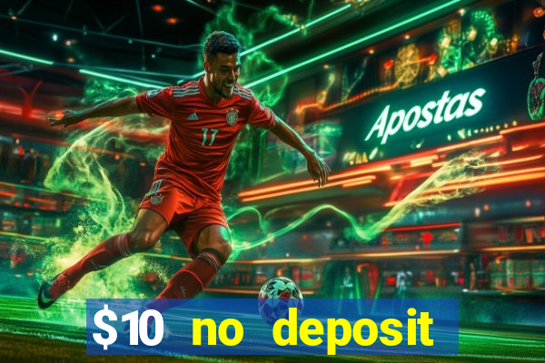 $10 no deposit casino nz