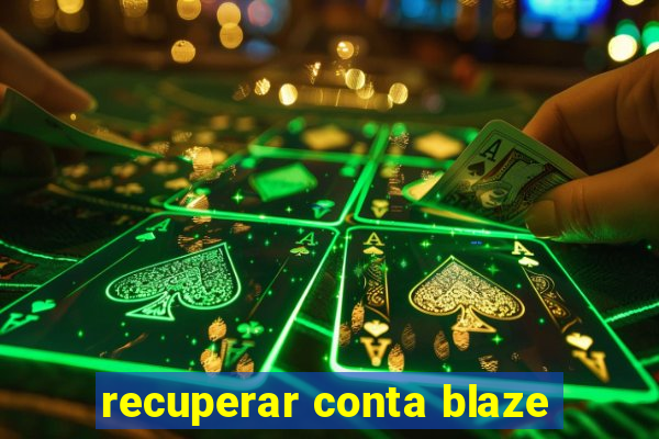 recuperar conta blaze