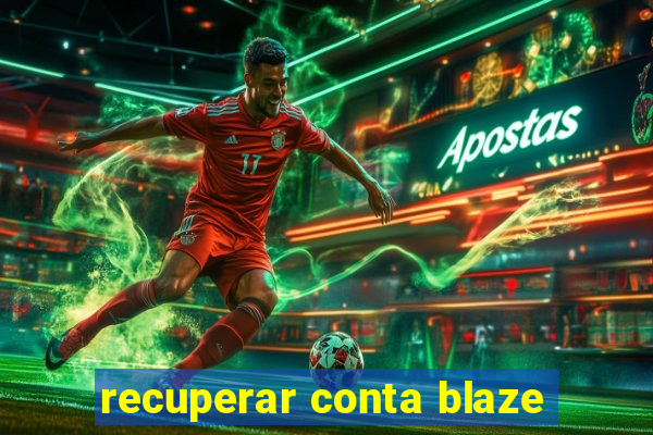 recuperar conta blaze