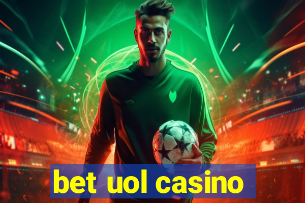 bet uol casino