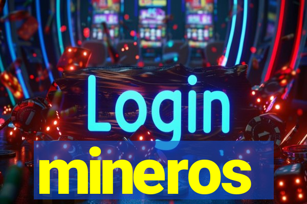 mineros