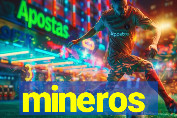 mineros