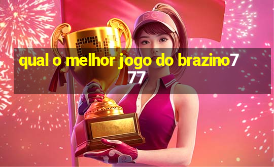 qual o melhor jogo do brazino777