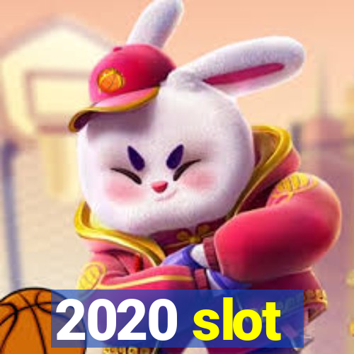 2020 slot