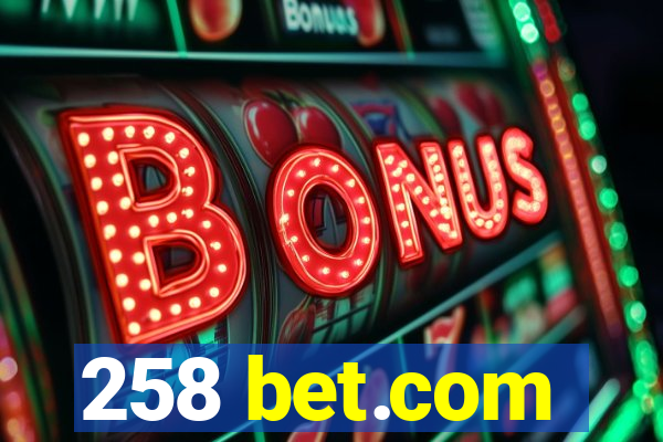 258 bet.com