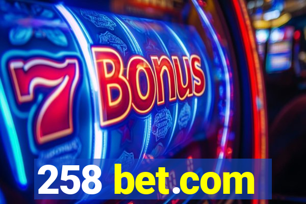 258 bet.com