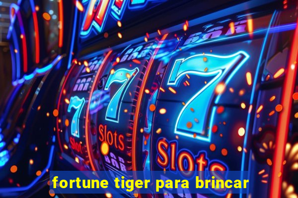 fortune tiger para brincar