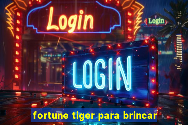 fortune tiger para brincar