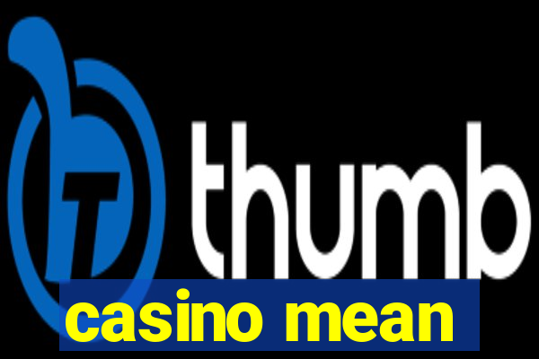 casino mean