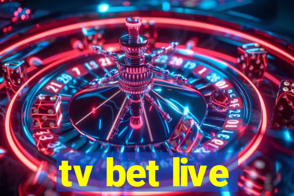 tv bet live