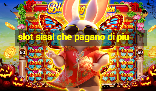 slot sisal che pagano di piu