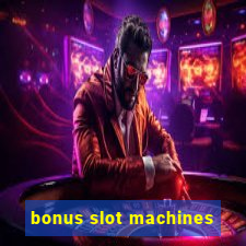 bonus slot machines