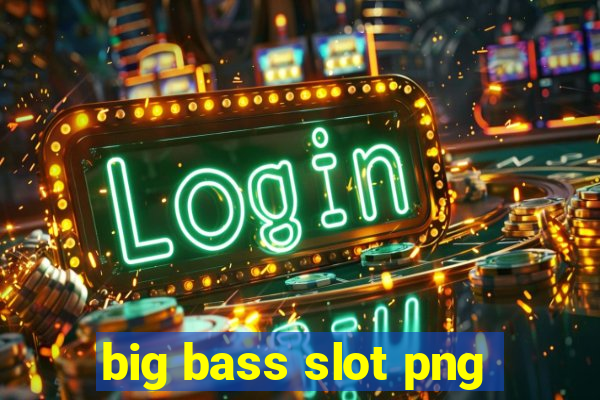 big bass slot png