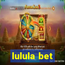 lulula bet