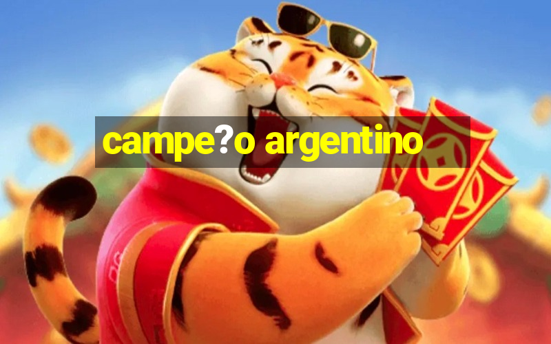 campe?o argentino