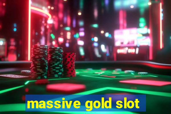 massive gold slot