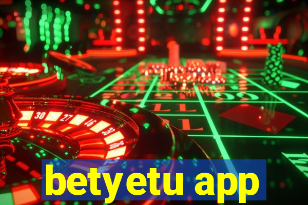 betyetu app