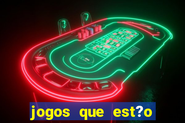 jogos que est?o pagando no momento