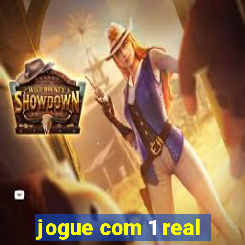 jogue com 1 real