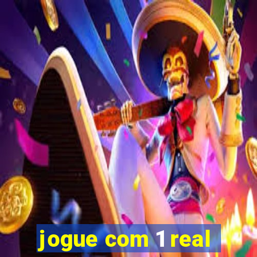 jogue com 1 real