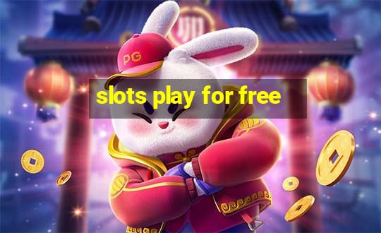 slots play for free