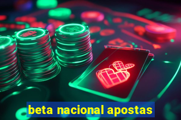 beta nacional apostas