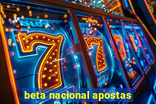 beta nacional apostas