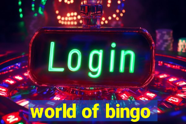 world of bingo