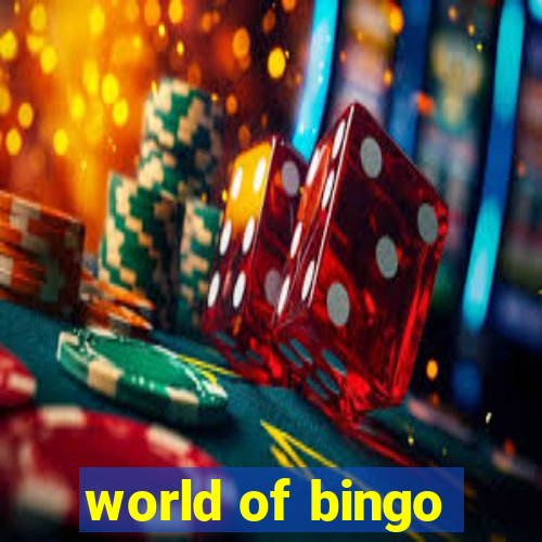 world of bingo