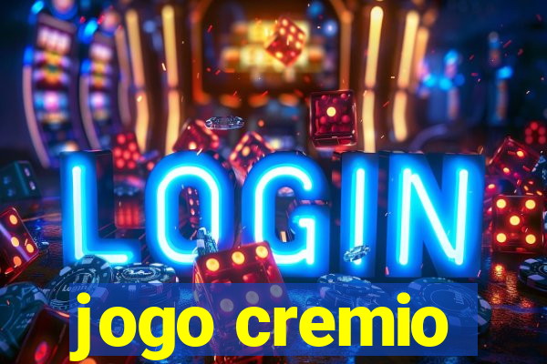 jogo cremio