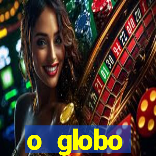 o globo absolutamente notícias